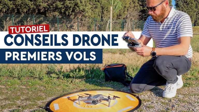 Drone : tutoriel conseil premier vol !