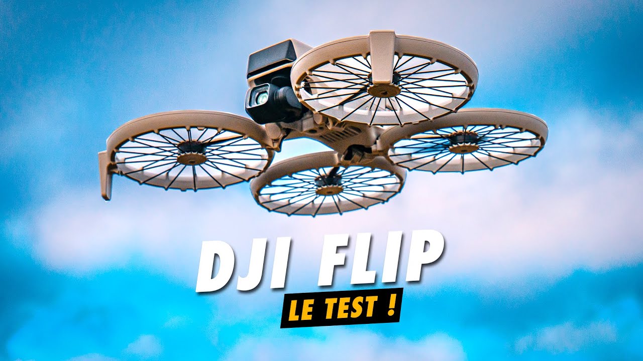 TEST du DJI FLIP : Un nouveau drone multi-usage
