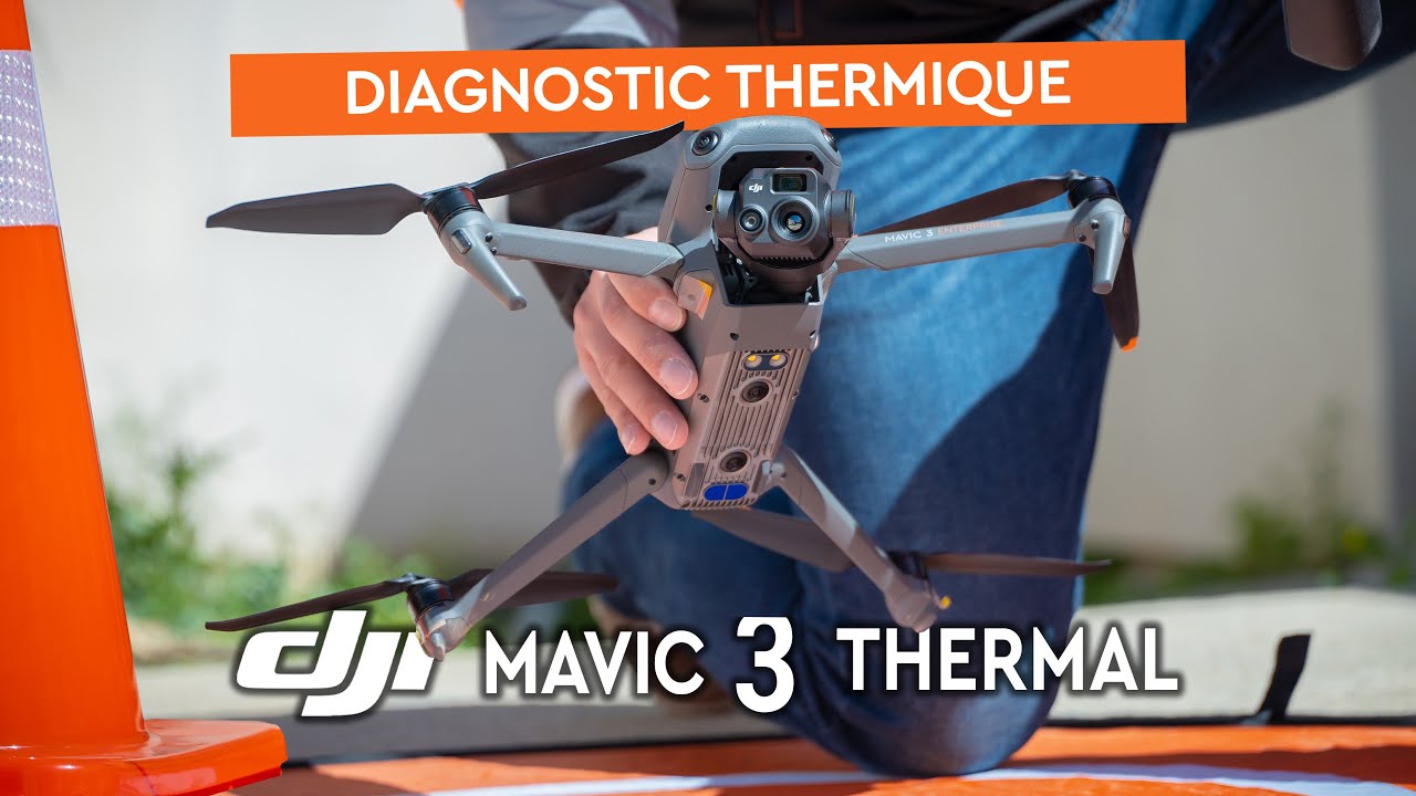 DJI MAVIC 3 THERMAL : DIAGNOSTIC THERMIQUE PAR DRONE