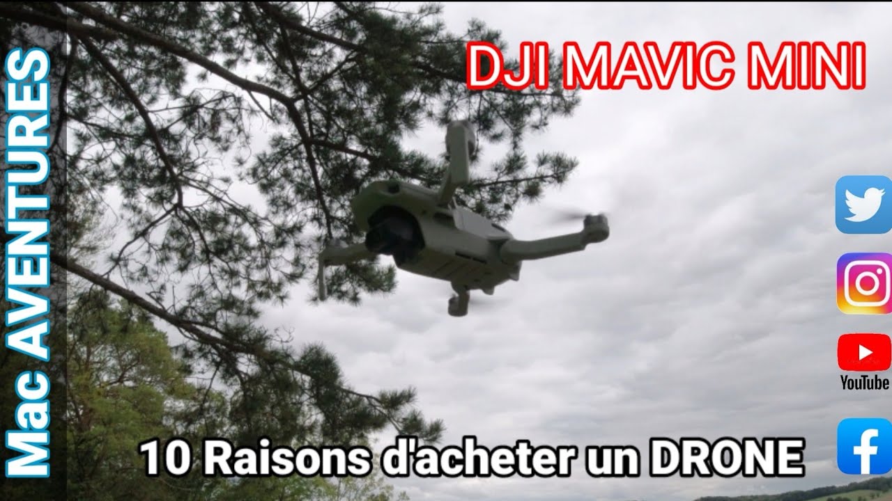 10 Raisons d’acheter un DRONE DJI MAVIC MINI
