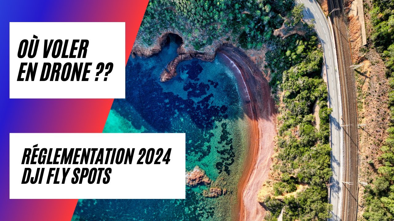 Drones : réglementation 2024 et DJI Fly Spots